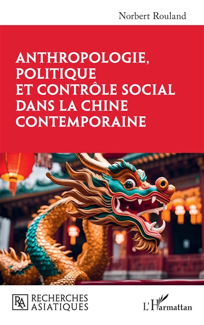 Anthropologie, politique et contrôle social dans la Chine contemporaine