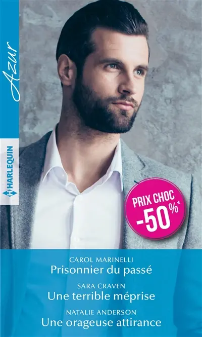 Prisonnier du passé. Une terrible méprise. Une orageuse attirance : coup de foudre au bureau