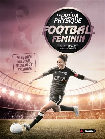 La prépa physique football féminin : préparation athlétique, spécificités et prévention