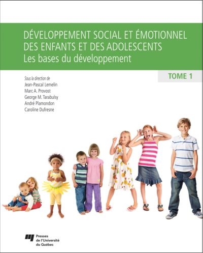 Développement social et émotionnel chez l'enfant et l'adolescent. Les bases du développement