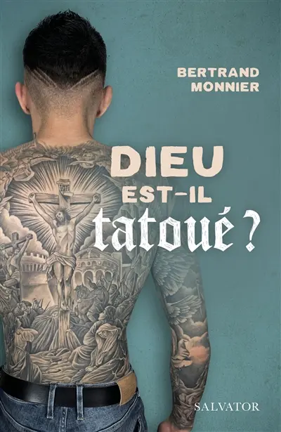 Dieu est-il tatoué ? : Eglise et tatouage : une question d'avenir