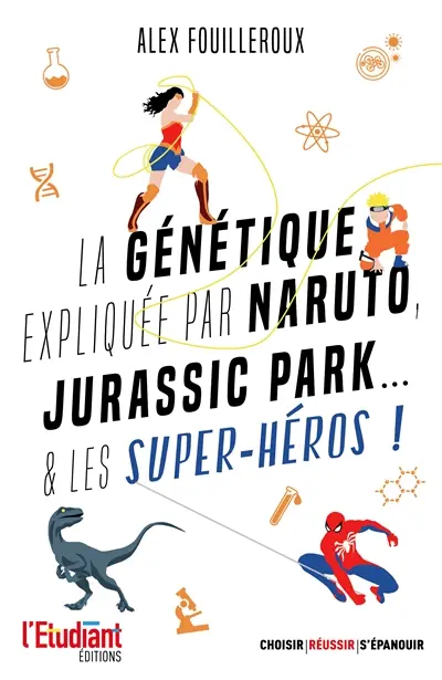 La génétique expliquée par Naruto, Jurrassic Park... & les super-héros !