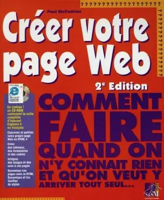 Créer votre page Web : comment faire quand on y connait rien et qu'on veut y arriver tout seul...