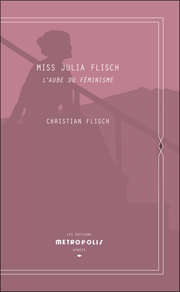 Miss Julia Flisch : l'aube...