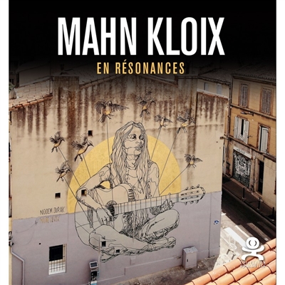 Mahn Kloix : en résonances