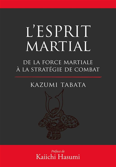 L'esprit martial : de la...