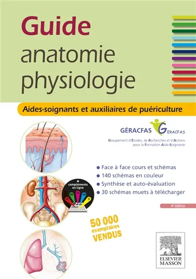 Guide anatomie, physiologie : aides-soignants et auxiliaires de puériculture
