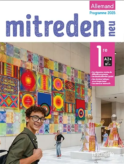Mitreden neu, allemand 1re, A2+-B1+ : programme 2025
