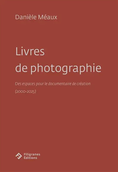 Livres de photographie : des espaces pour le documentaire de création (2000-2025)