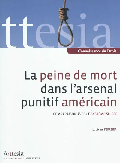 La peine de mort dans l'arsenal punitif américain : comparaison avec le système suisse