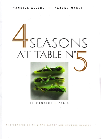 4 seasons at table n° 5 : Le Meurice, Paris