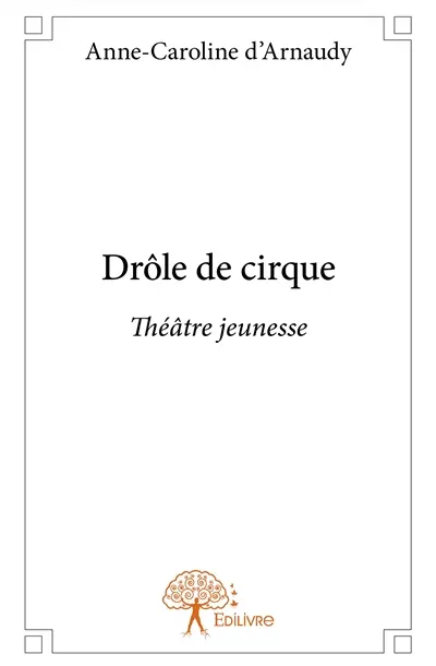 Drôle de cirque : Théâtre jeunesse