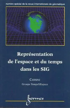 Revue internationale de géomatique, n° 9. Représentation de l'espace et du temps dans les SIG