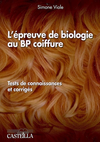 L'épreuve de biologie au BP coiffure : tests de connaissances et corrigés