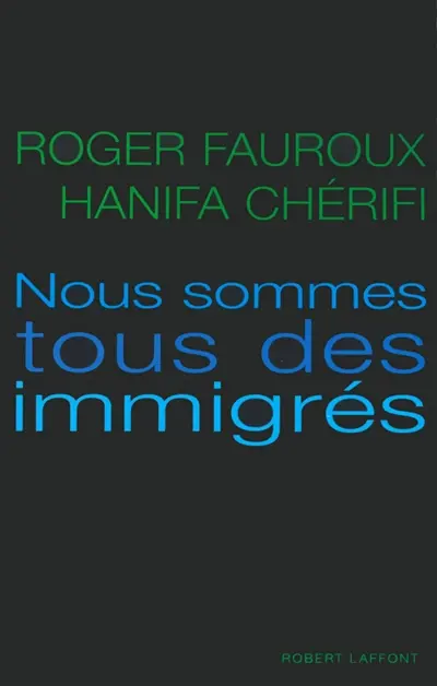 Nous sommes tous des immigrés