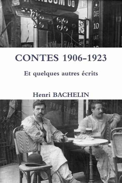 CONTES 1906-1923 Et quelques autres écrits