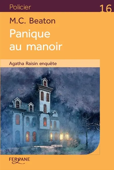 Agatha Raisin enquête. Panique au manoir