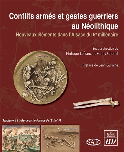 Conflits armés et gestes guerriers au néolithique : éléments percutants dans l'Alsace du 5e millénaire