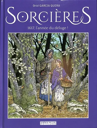 Sorcières : 1617, l'année du déluge !