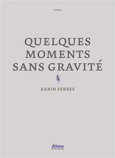 Quelques moments sans gravité