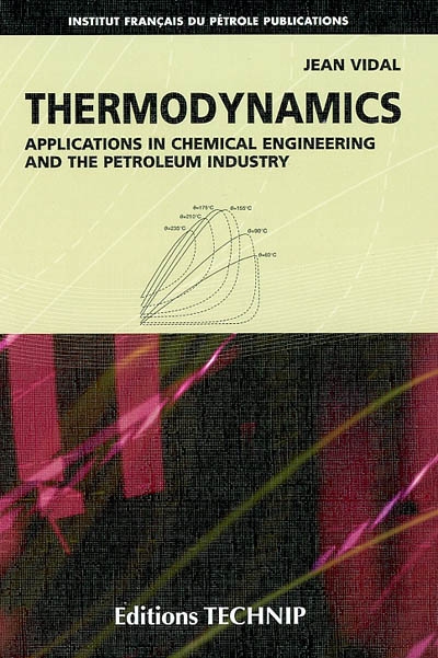 Thermodynamics : applications in chemical engineering and the petroleum industry