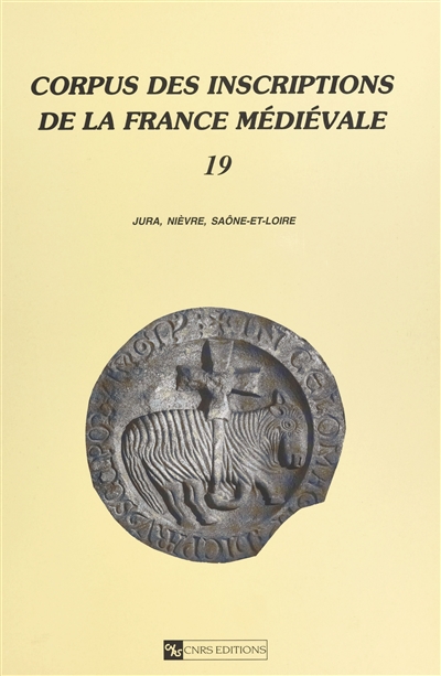 Corpus des inscriptions de la France médiévale. Vol. 19. Jura, Nièvre, Saône-et-Loire