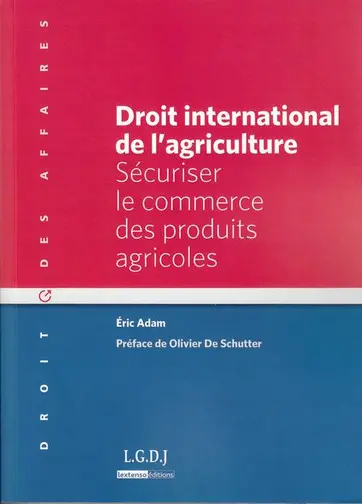 Droit international de l'agriculture : sécuriser le commerce des produits agricoles