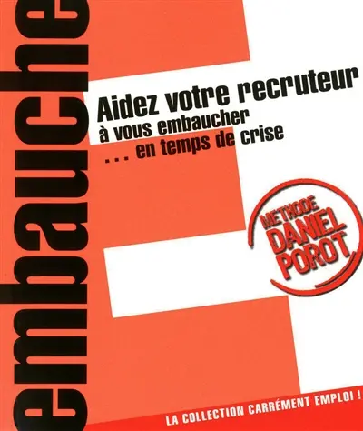 Aidez votre recruteur à vous embaucher... en temps de crise