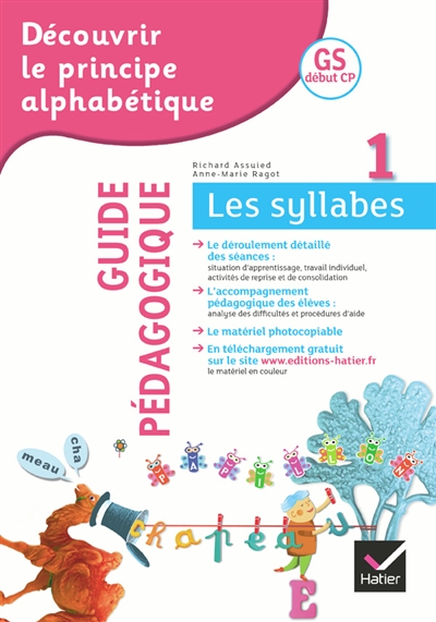 Découvrir le principe alphabétique, GS, début CP. Vol. 1. Les syllabes + guide pédagogique