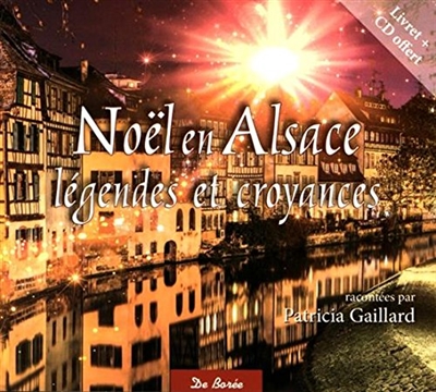 Noël en Alsace, légendes et croyances