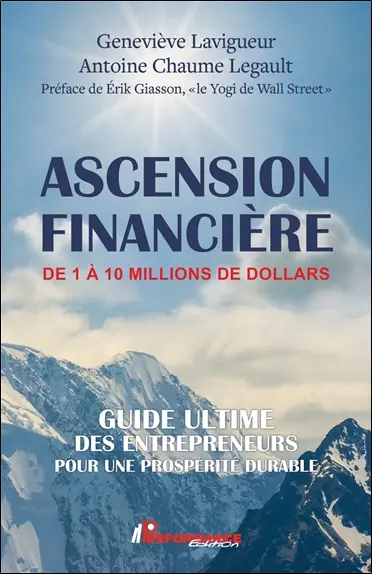 Ascension financière de 1 à 10 millions de dollars : Guide ultime des entrepreneurs pour une prospérité durable
