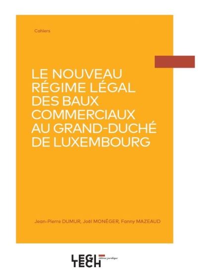 Le nouveau régime légal des baux commerciaux au Grand-Duché de Luxembourg