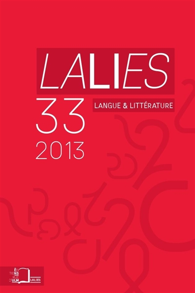Lalies, n° 33. Actes des sessions de linguistique et de littérature ENS-CLELIA