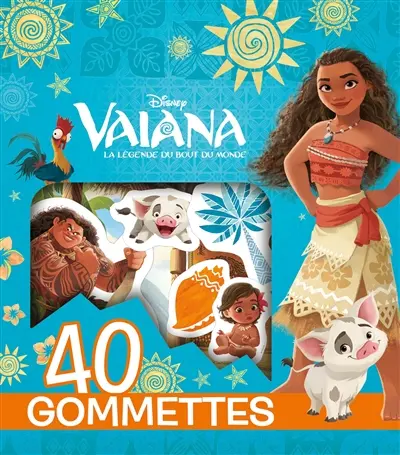 Vaiana : la légende du bout du monde : 40 gommettes