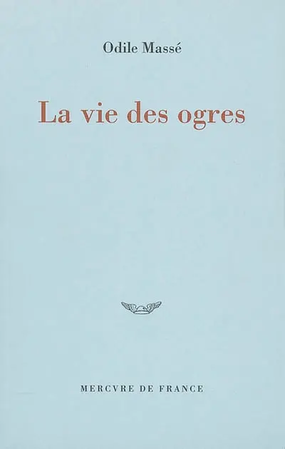 La vie des ogres
