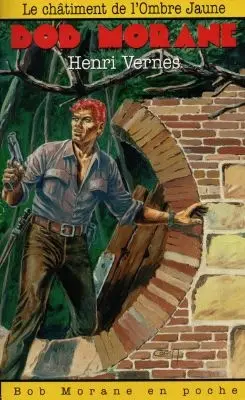 Bob Morane. Vol. 49. Le châtiment de l'Ombre jaune