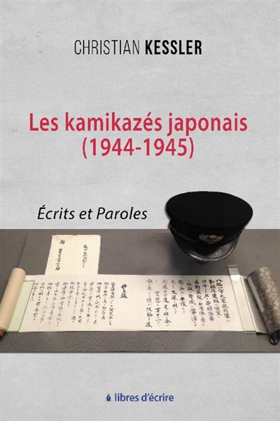 Les kamikazés japonais (1944-1945) : Ecrits et paroles