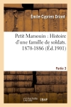 Petit Marsouin : Histoire d'une famille de soldats. 3e période : 1870-1886