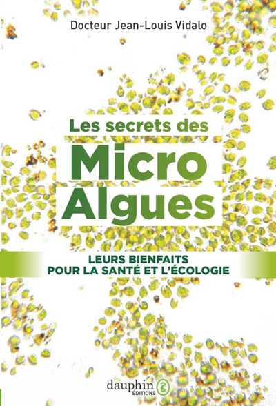 Les secrets des micro-algues : leurs bienfaits pour la santé et l'écologie