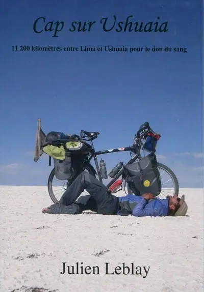 Cap sur Ushuaia : 11.220 kilomètres en Amérique du Sud pour le don du sang