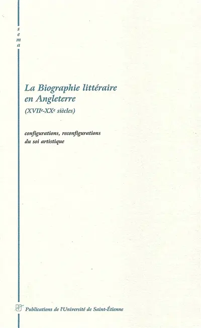 L'autobiographie littéraire en Angleterre, XVIIe-XXe siècles : géographies du soi