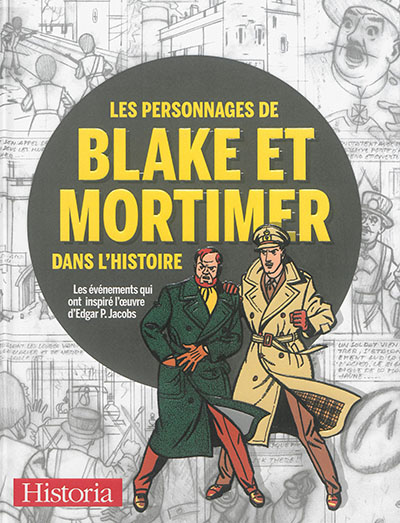 Les personnages de Blake et Mortimer dans l'histoire : les événements qui ont inspiré l'oeuvre d'Edgar P. Jacobs