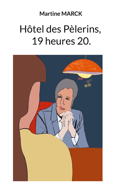 Hôtel des Pèlerins, 19 heures20.