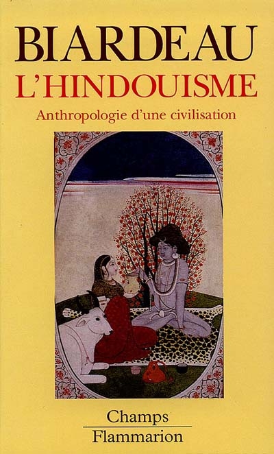 L'hindouisme : anthropologie d'une civilisation