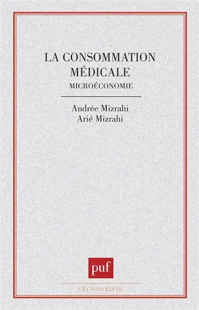 La Consommation médicale, microéconomie