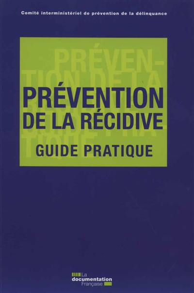 Prévention de la récidive : guide pratique : mars 2016
