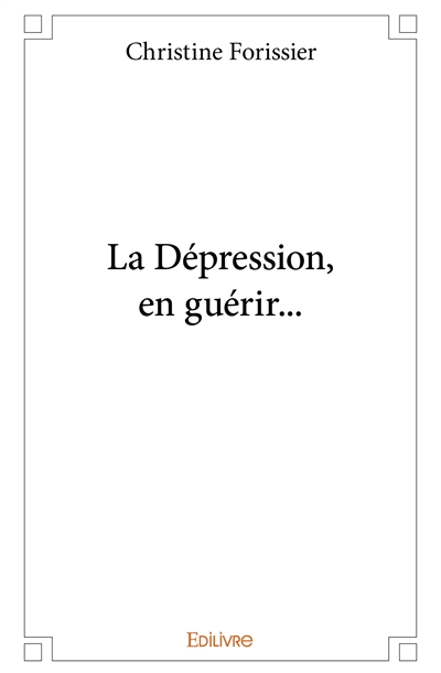 La dépression, en guérir...