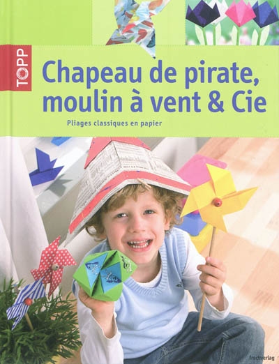 Chapeau de pirate, moulin à vent & cie