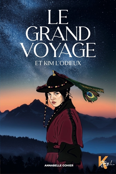 Le grand voyage. Vol. 2. Le grand voyage et Kim l'Odieux