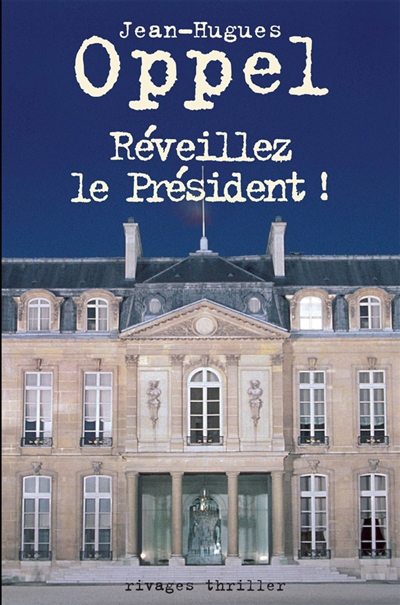 Réveillez le président !